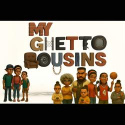 my ghetto cousins (feat. BossfamNuddy)