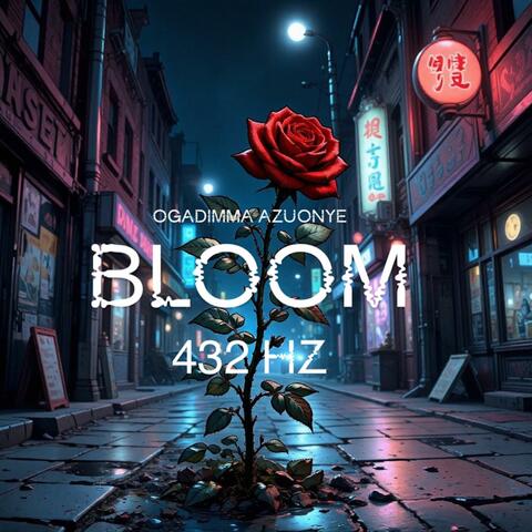 Bloom (432 Hz)