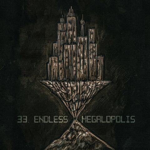 Endless Megalopolis 33