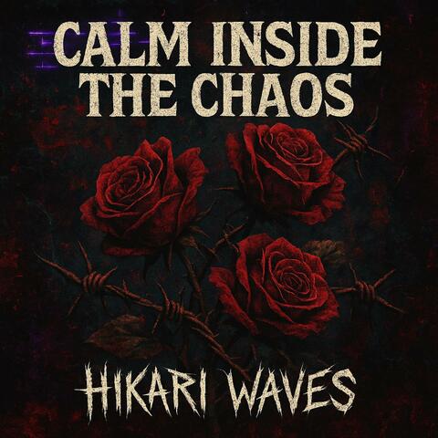 Calm Inside the Chaos