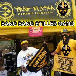 Bang Bang Stiller Gang(Steelers Anthem)