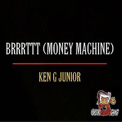 Brrttt (Money Machine)