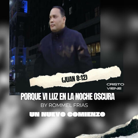 PORQUE VI LUZ EN LA NOCHE OSCURA