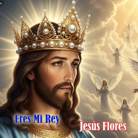 Eres Mi Rey