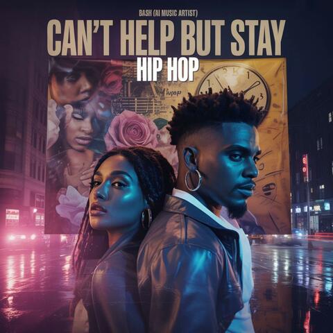 Can`t Help But Stay