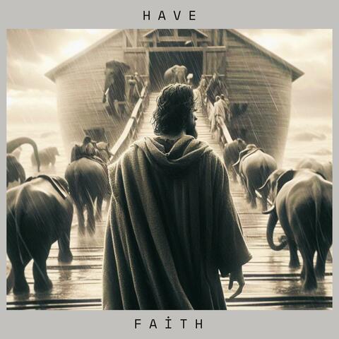 Have Faith