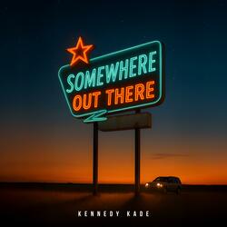 Somewhere Out There