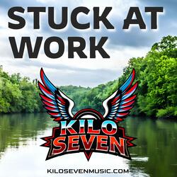 Stuck At Work