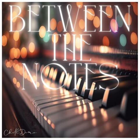 Between The Notes
