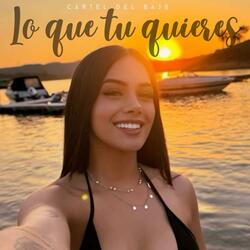 Lo Que Tu Quieres