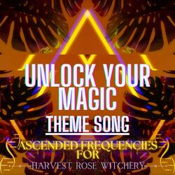 Unlock Your Magic Theme Song (Version 1)