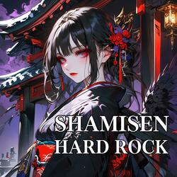 Shamisen Hard Rock壱