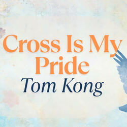 The Cross Is My Pride