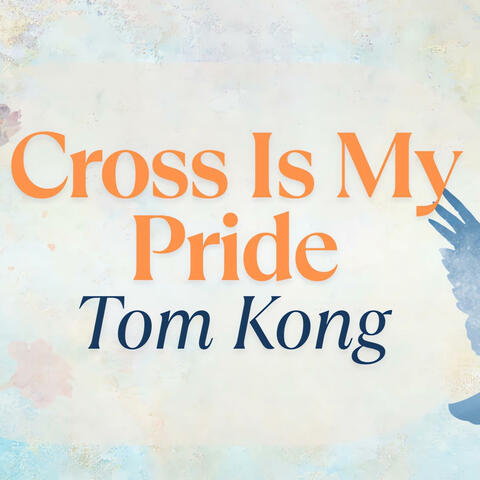 The Cross Is My Pride