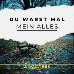 Du warst mal mein alles
