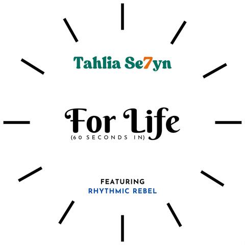 For Life (60 seconds in) (feat. Rhythmic Rebel)