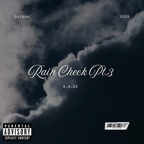 Rain check, Pt. 3