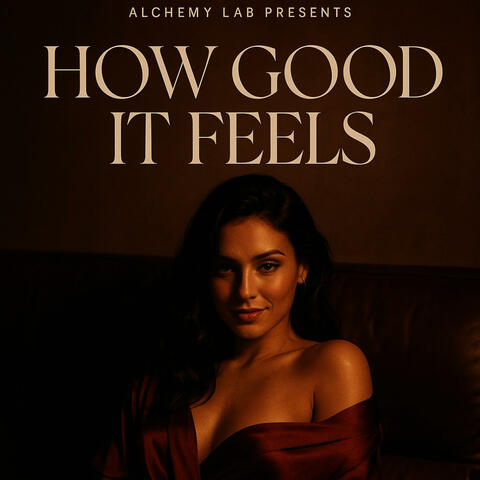 How Good It Feels