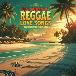 Best Romantic Reggae Love Songs