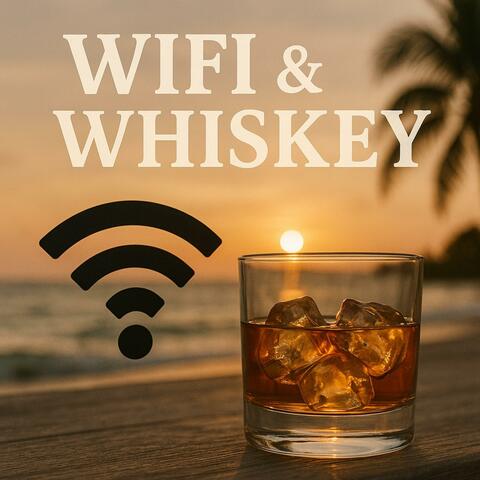 WIFI & Whiskey