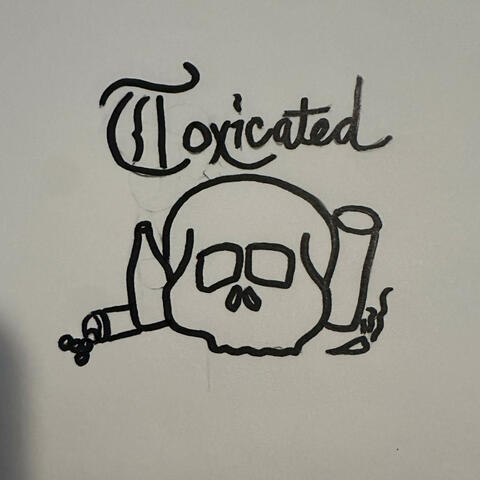 Toxicated