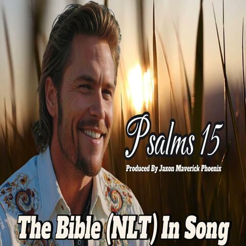Psalms 15 (Singing the Bible Word for Word)