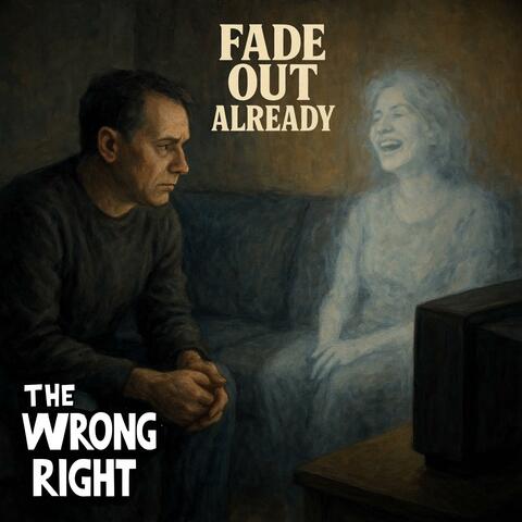 Fade out Already