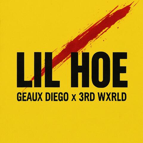 Lil Hoe (feat. 3rd Wxrld)