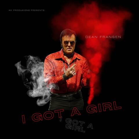 I Got A Girl (feat. Dean Fransen) [Radio Edit]