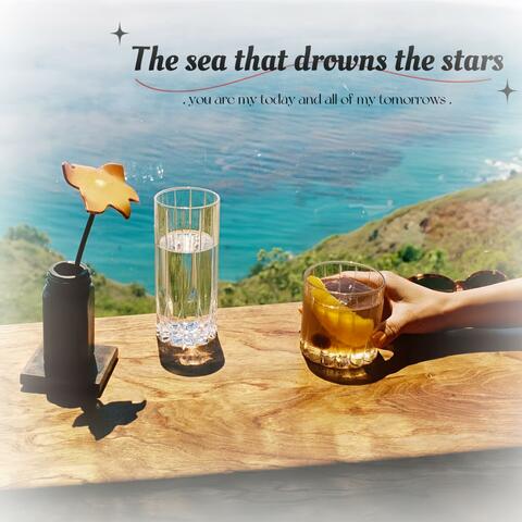 The sea that drowns the stars