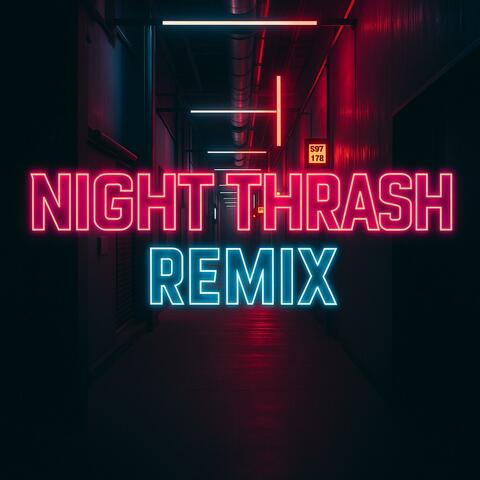 Night Thrash (Remix)
