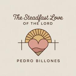 The Steadfast Love Of The Lord