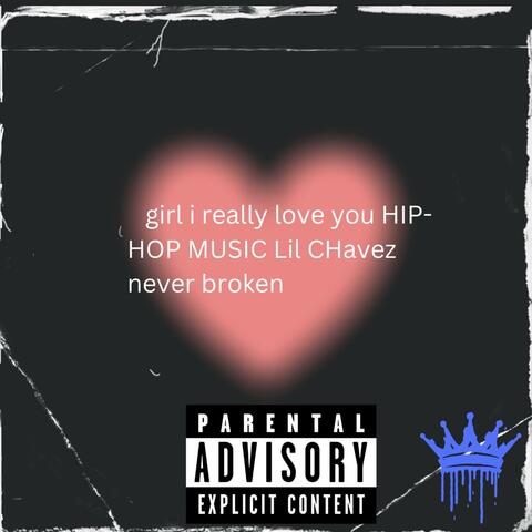 Girl i really love you (Lil Chavez)