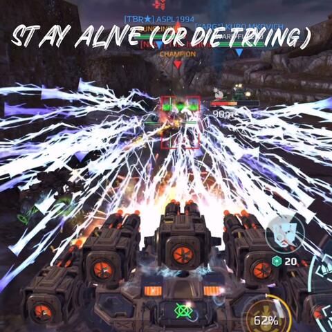 Stay Alive (or Die Trying)