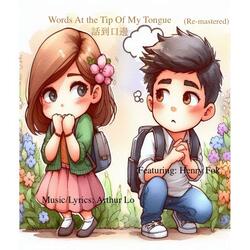 Words At The Tip Of My Tongue (feat. Henry Fok) (Re-Mastered)