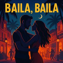 Baila, baila.