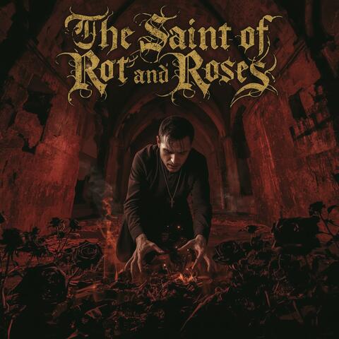 The Saint of Rot and Roses