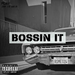 Bossin' It