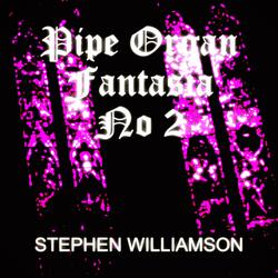 Pipe Organ Fantasia No 2