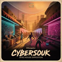 CyberSouk (Afro House Expedition)