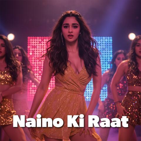 Naino Ki Raat