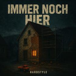 Immer noch hier (Hardstyle Version)