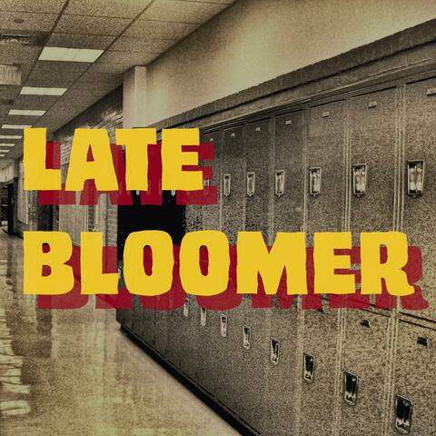 Late Bloomer (Single Version)
