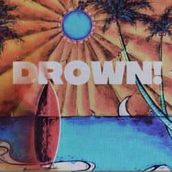 DROWN! (feat. FALSEHUMAN)
