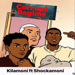 Corrupt Regime (feat. Shockamoni)
