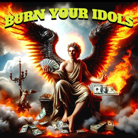 Burn Your Idols
