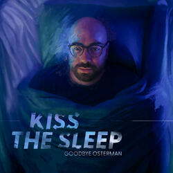 Kiss The Sleep