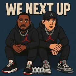 We Next Up (feat. CTS B)