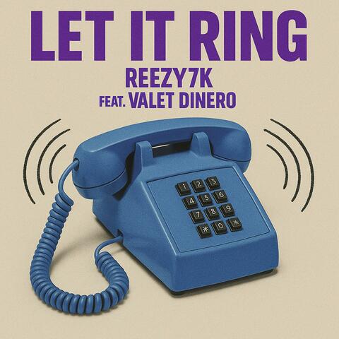 Let It Ring (feat. Valet Dinero)