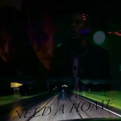 Need A Home (feat. Anthony C)